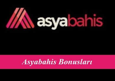 Asyabahis Bonusları