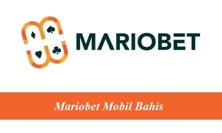 Mariobet Mobil Bahis