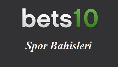 Bets10 Spor Bahisleri
