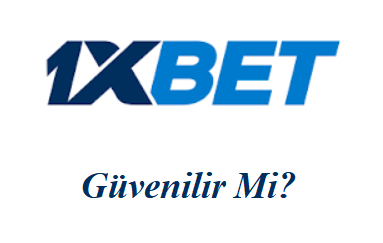1xbet Güvenilir mi?