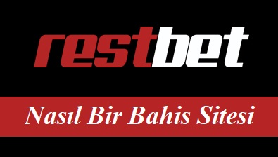 Restbet Nasıl Bir Bahis Sitesi