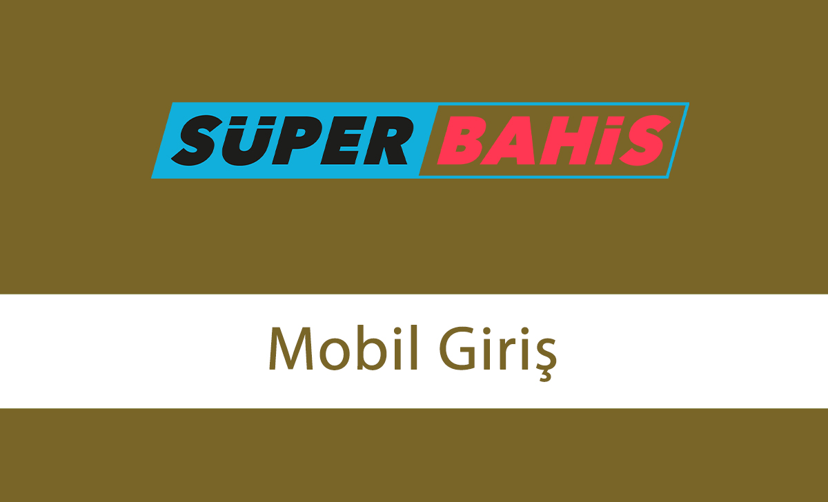 superbahismobilgiriş