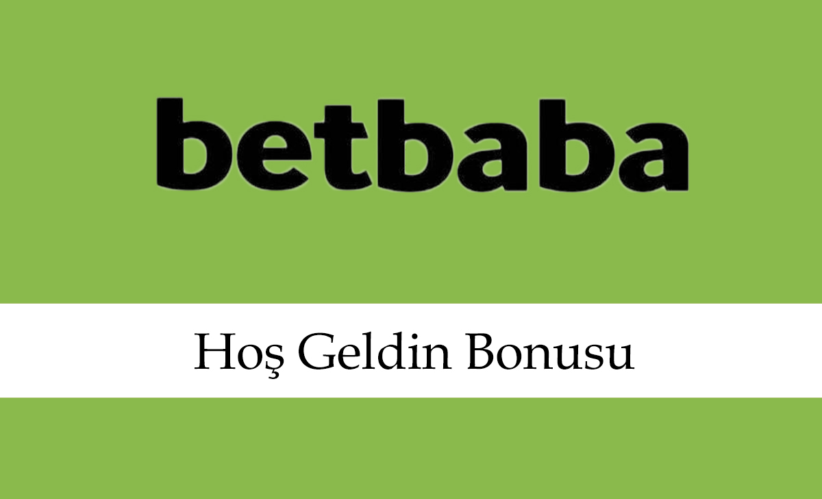 betbabahoşgeldinbonusu