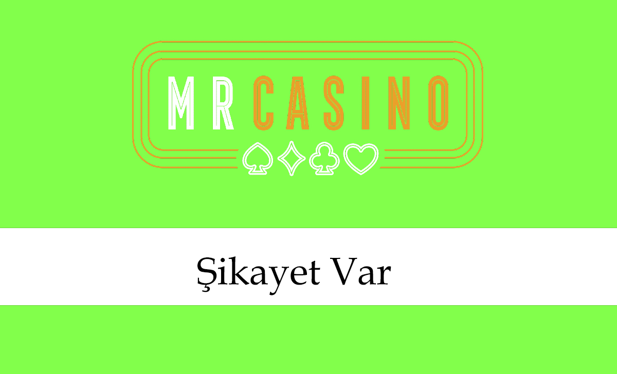 mrcasinoşikayetvar