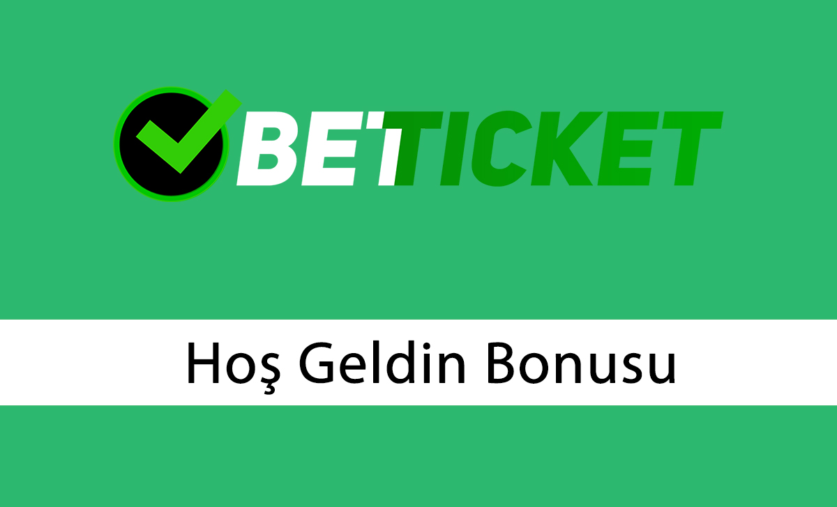 Betticket Hoş Geldin Bonusu
