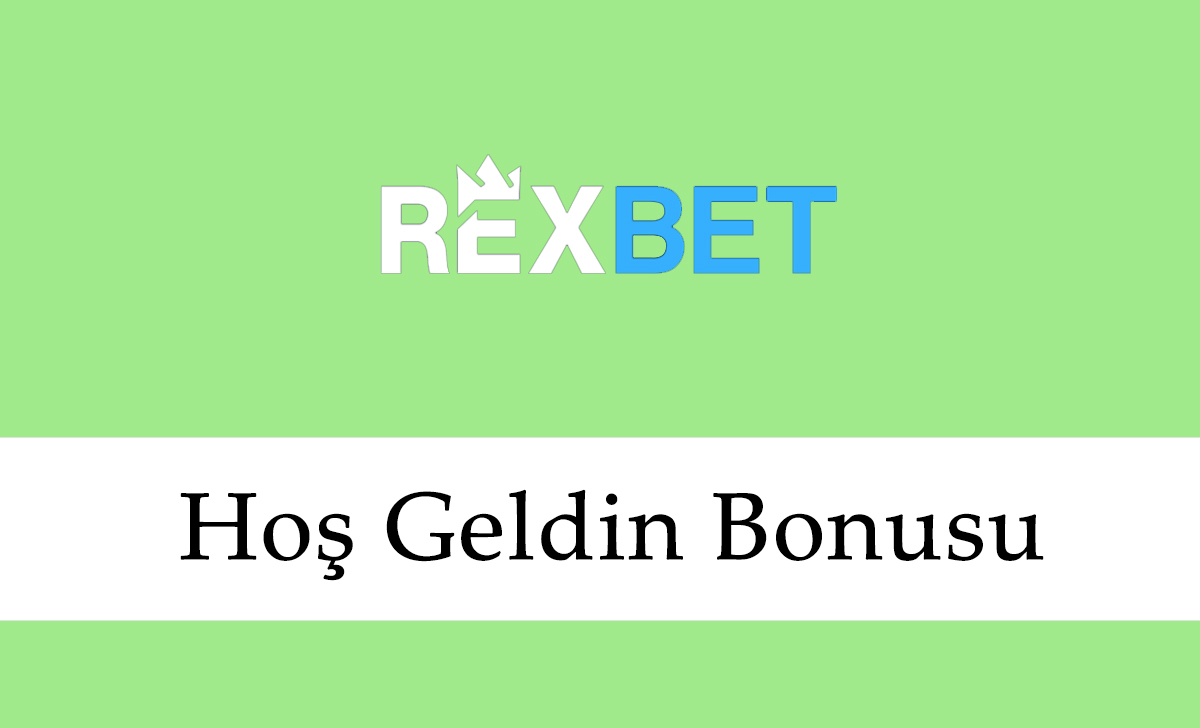 Rexbet Hoş Geldin Bonusu