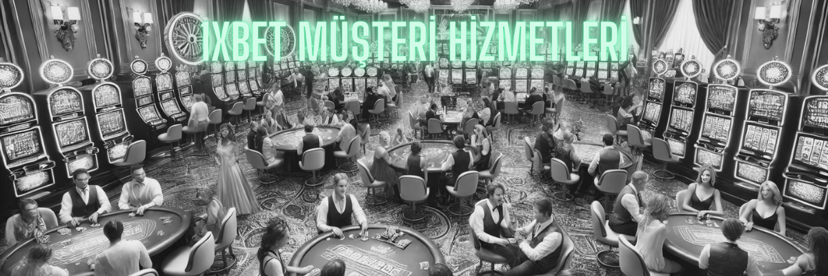 1xbet Müşteri Hizmetleri