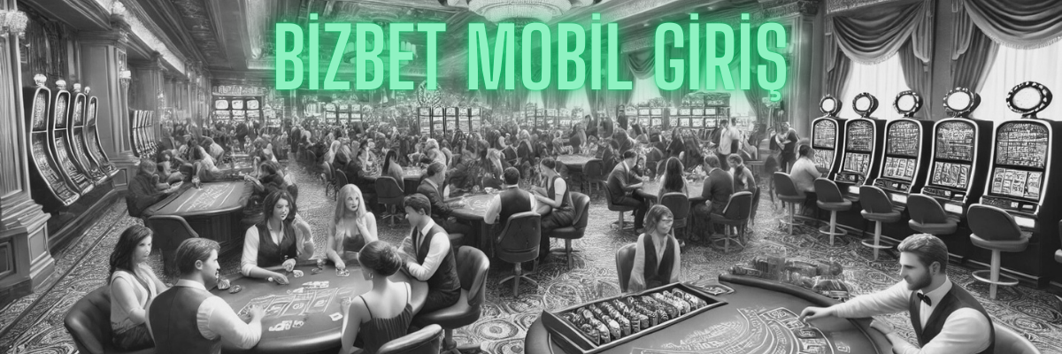 Bizbet Mobil Giriş