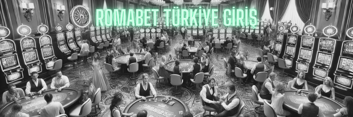 Romabet Türkiye Giriş
