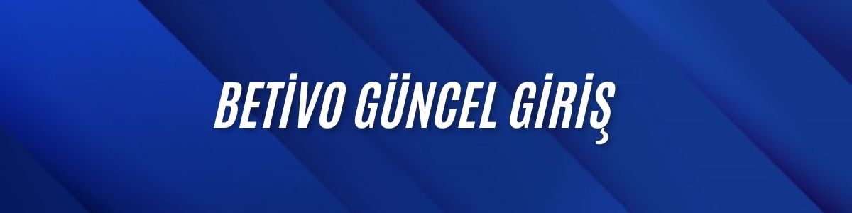 Betivo Güncel Giriş